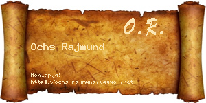 Ochs Rajmund névjegykártya